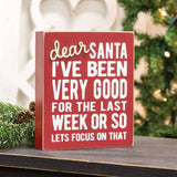 Dear Santa, I've Been Very Good Box Sign