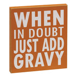 Just Add Gravy Block Sign