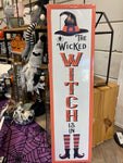 The Wicked Witch Is In- Sign