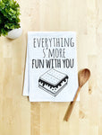 Everything S’More Fun With You- Tea Towel-